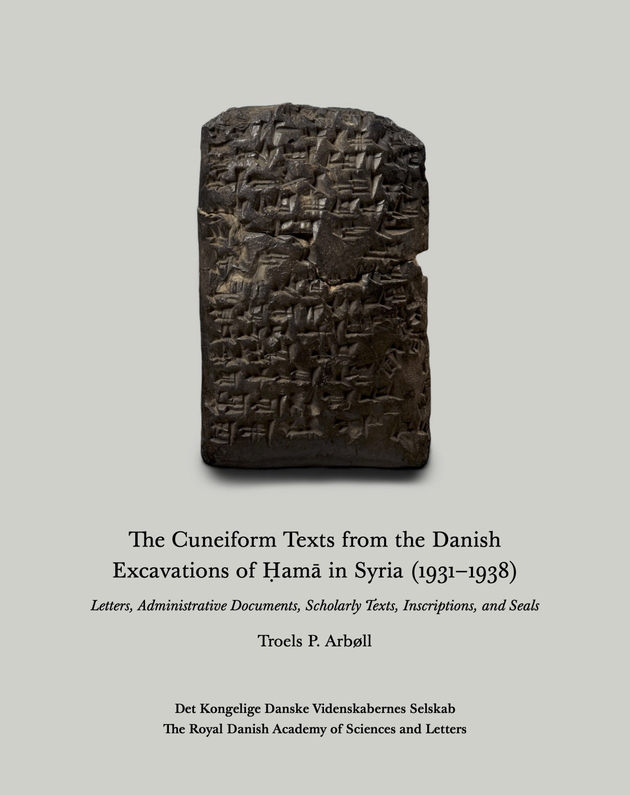 The Cuneiform Texts from the Danish Excavations of Hama in Syria (1931-1938)