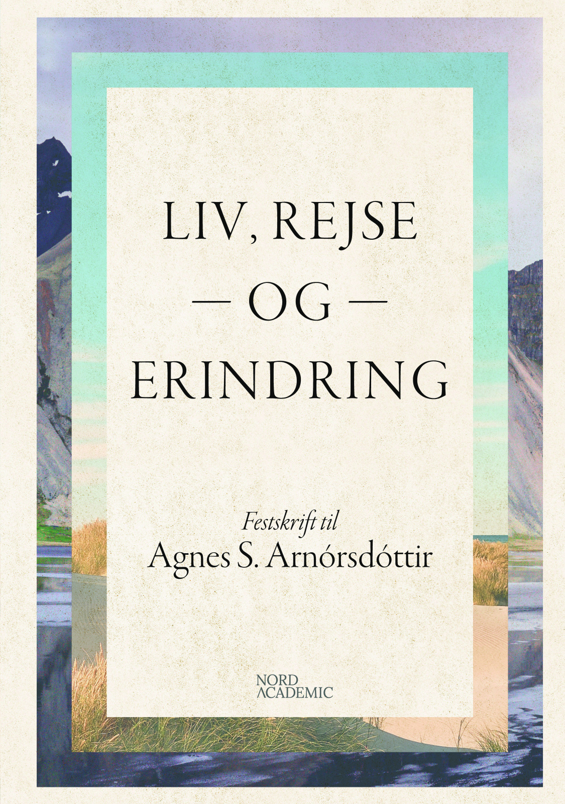 forside Liv, rejse og erindring